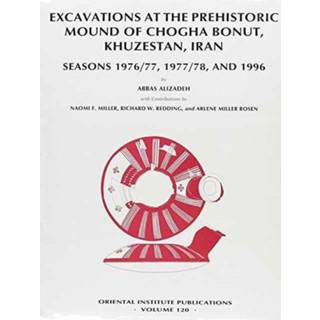 Excavations at the prehistoric mound of Chogha Bonut, Khuzestan, Iran