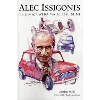 Alec Issigonis the Man Who Made the Mini