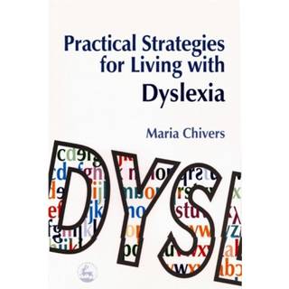 Practical Strategies for Living with Dyslexia