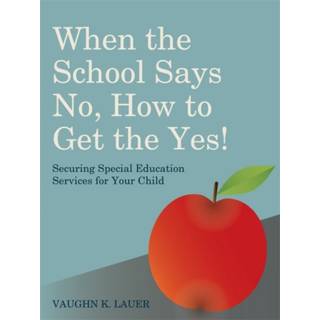 When the School Says No...How to Get the Yes!