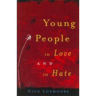 Young People in Love and in Hate