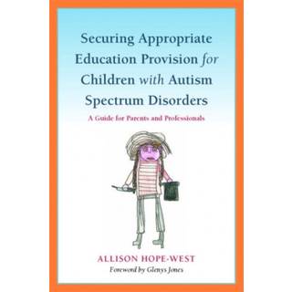 Securing Appropriate Education Provision for Children with Autism Spectrum Disorders