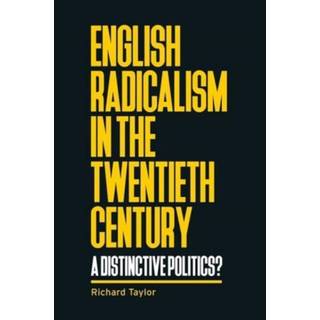 English Radicalism in the Twentieth Century
