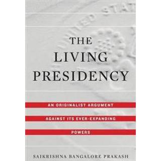 The Living Presidency