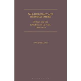 War, Diplomacy and Informal Empire