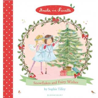 Amelie and Nanette: Snowflakes and Fairy Wishes