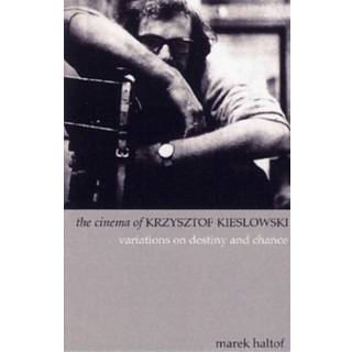 The Cinema of Krzysztof Kieslowski