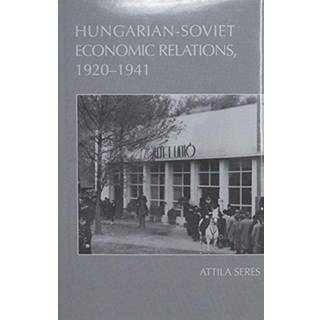 Hungarian–Russian Economic Relations, 1920–1941