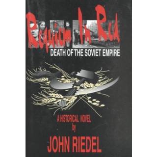 Requiem in Red – Death of the Soviet Empire