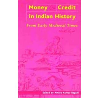 Money and Credit in Indian History – From Early Medieval Times