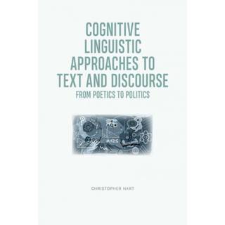 Cognitive Linguistic Approaches to Text and Discourse