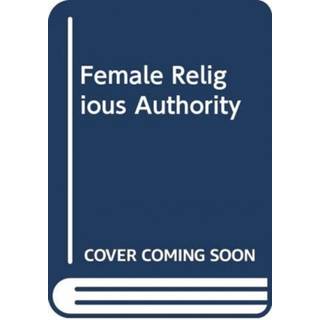 Female Religious Authority in Shi'i Islam