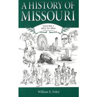 A History of Missouri v. 1; 1673 to 1820