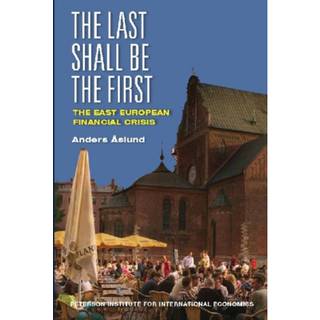The Last Shall Be the First – The East European Financial Crisis