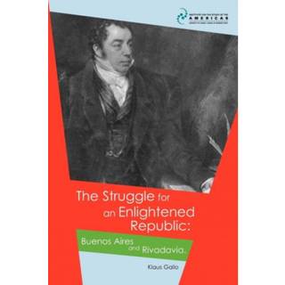 The Struggle for an Enlightened Republic