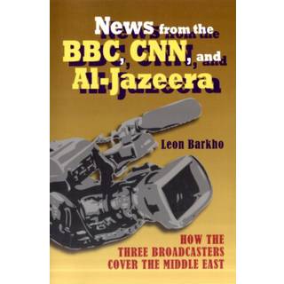 News from the BBC, CNN and Al-Jazeera