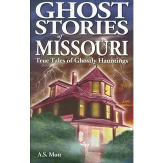 Ghost Stories of Missouri