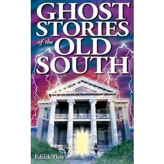 Ghost Stories of the Old South