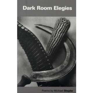 Dark Room Elegies