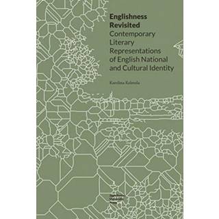 Englishness Revisited – Contemporary Literary Representations of English National and Cultural Identity