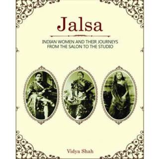 Jalsa – Indian Women and Their Journeys from the Salon to the Studio