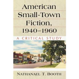 American Small-Town Fiction, 1940-1960