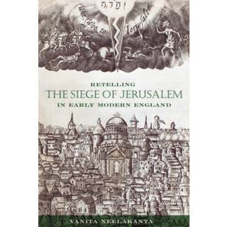 Retelling the Siege of Jerusalem in Early Modern England