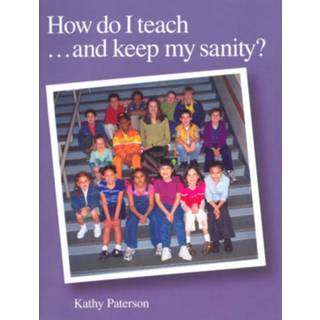 How Do I Teach and Keep My Sanity?