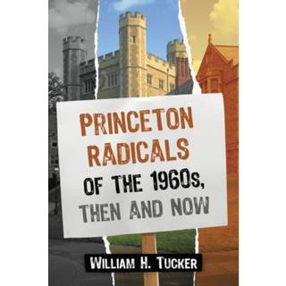 Princeton Radicals of the 1960s, Then and Now