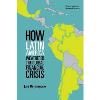 How Latin America Weathered the Global Financial Crisis