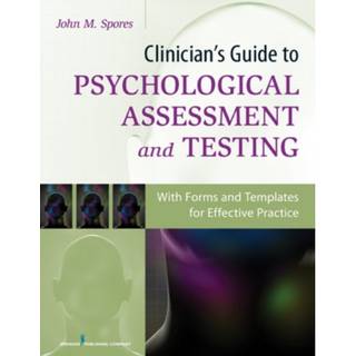 Clinician's Guide to Psychological Assessment and Testing