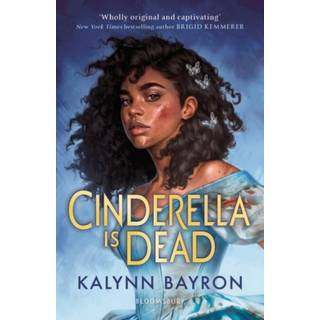 Kalynn Bayron - Cinderella Is Dead - B-format PB