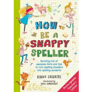 How to Be a Snappy Speller Teacher's Edition