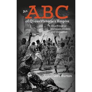 An ABC of Queen Victoria's Empire