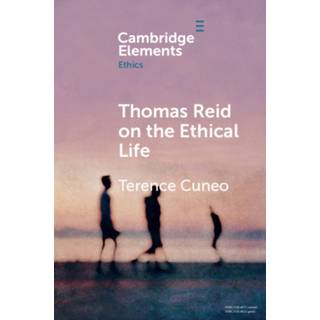 Thomas Reid on the Ethical Life