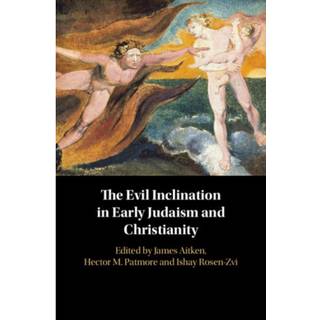 The Evil Inclination in Early Judaism and Christianity
