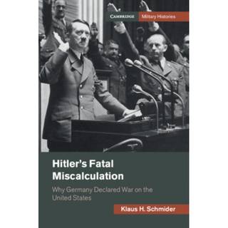 Hitler's Fatal Miscalculation