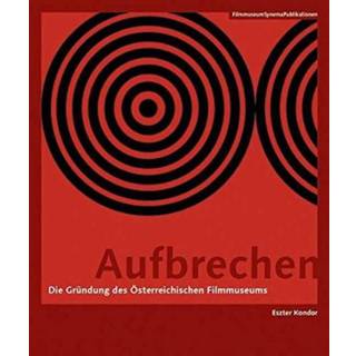 Aufbrechen (German–language Edition) – Die Grundung des Osterreichischen Filmmuseums
