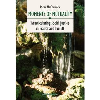 Moments of Mutuality – Rearticulating Social Justice in France and the EU