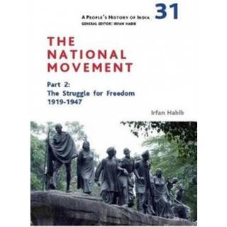 A People's History of India 31 – The National Movement, Part 2 – The Struggle for Freedom, 1919–1947