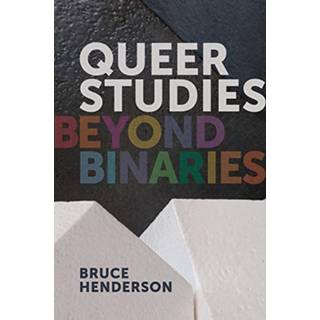 Queer Studies – Beyond Binaries