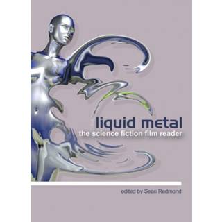 Liquid Metal – The Science Fiction Film Reader