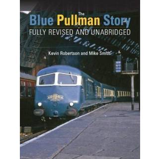 The Blue Pullman Story (Fully Revised and Unabridged)