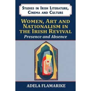 Women, Art and Nationalism in the Irish Revival