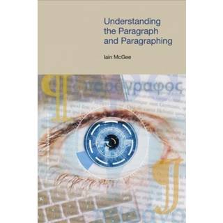 Understanding the Paragraph and Paragraphing