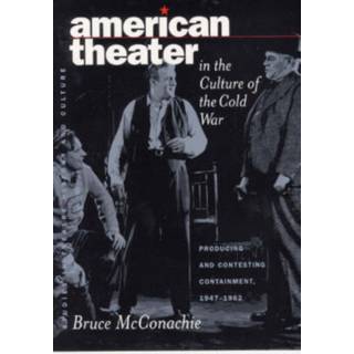 American Theater in the Culture of the Cold War