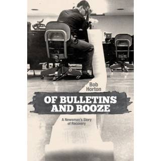 Of Bulletins and Booze