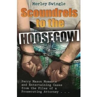 Scoundrels to the Hoosegow