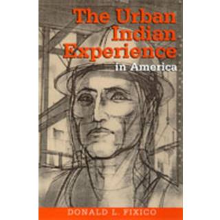 The Urban Indian Experience in America