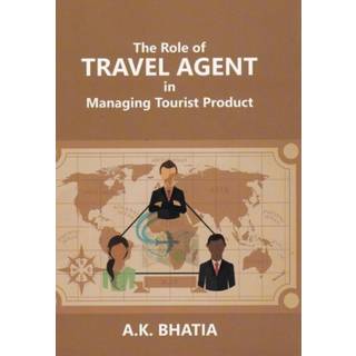 The Role of TRAVEL AGENT in Managing Tourist Product